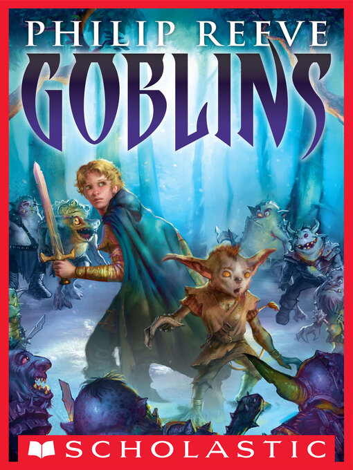Title details for Goblins by Philip Reeve - Available